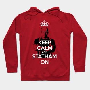 Keep Calm and Statham On Hoodie